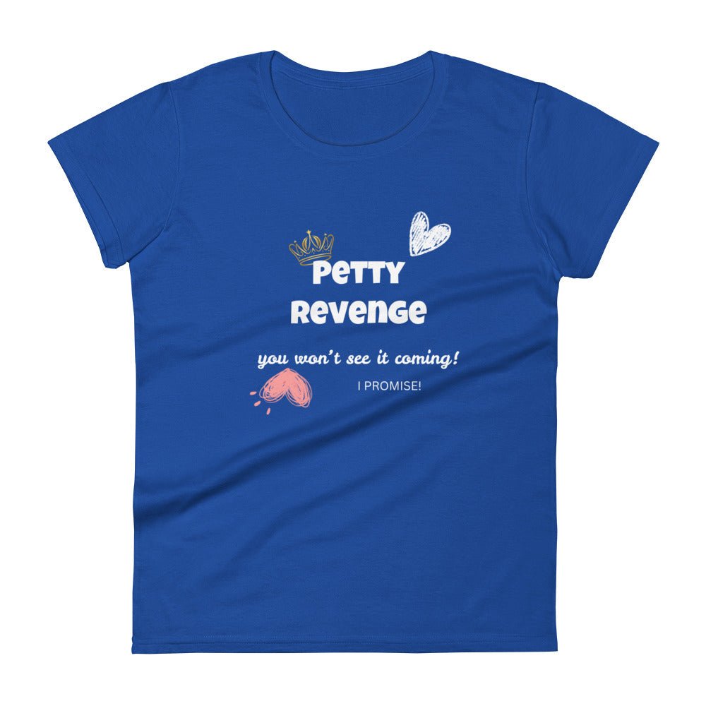 Women's short sleeve t-shirt - Petty Revenge (White Print) - Stylin Spirit