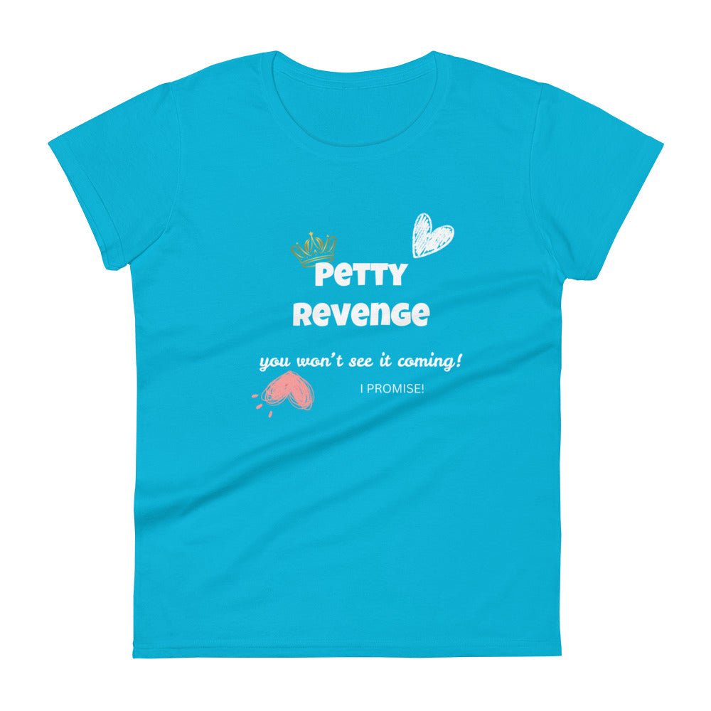 Women's short sleeve t-shirt - Petty Revenge (White Print) - Stylin Spirit