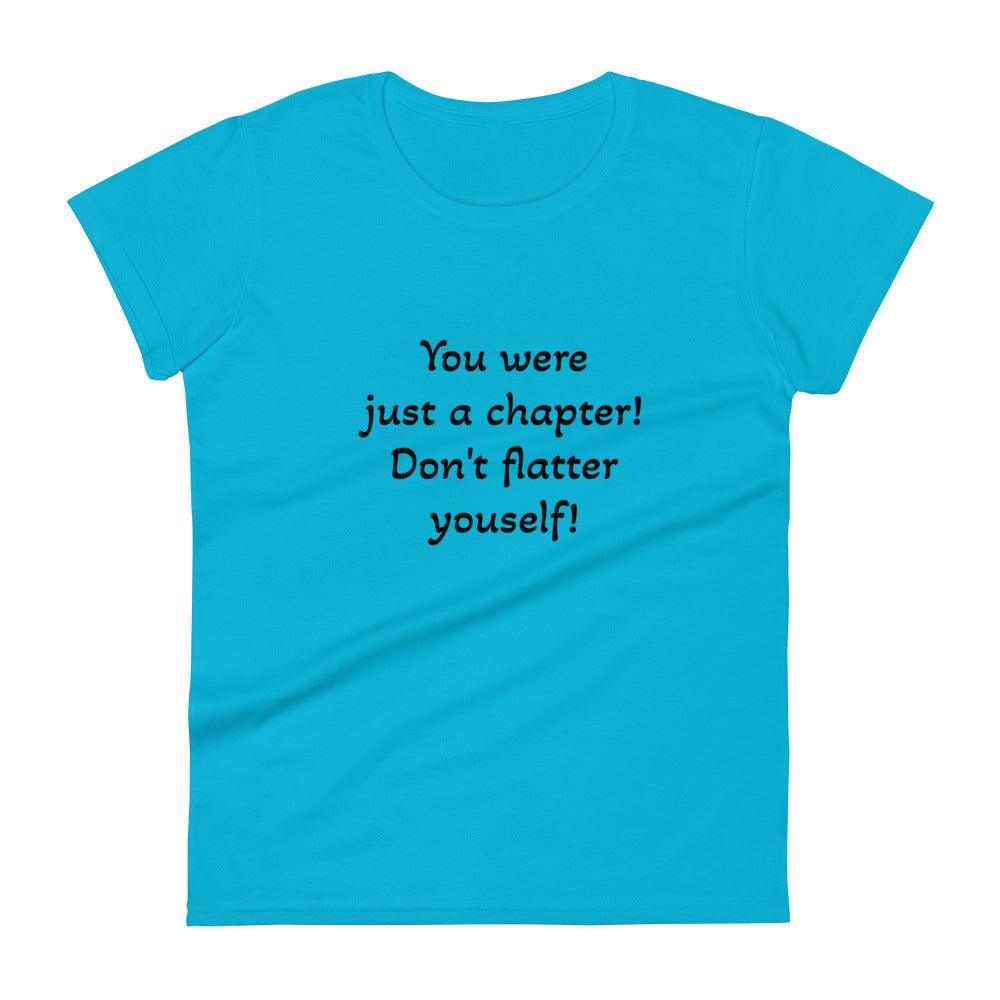 Women's short sleeve t-shirt - You were just a chapter! - Stylin Spirit