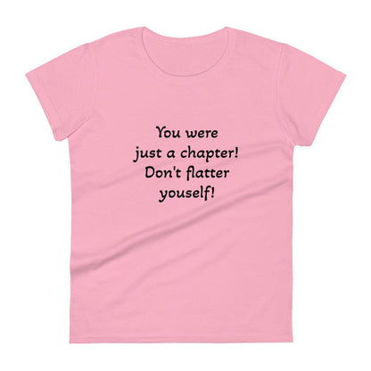 Women's short sleeve t-shirt - You were just a chapter! - Stylin Spirit