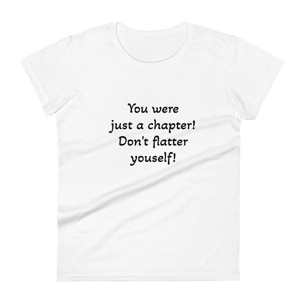 Women's short sleeve t-shirt - You were just a chapter! - Stylin Spirit