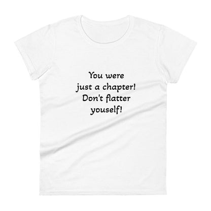 Women's short sleeve t-shirt - You were just a chapter! - Stylin Spirit