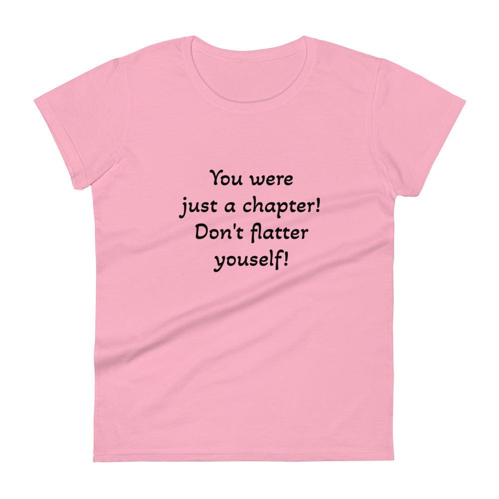 Women's short sleeve t-shirt - You were just a chapter - Stylin Spirit