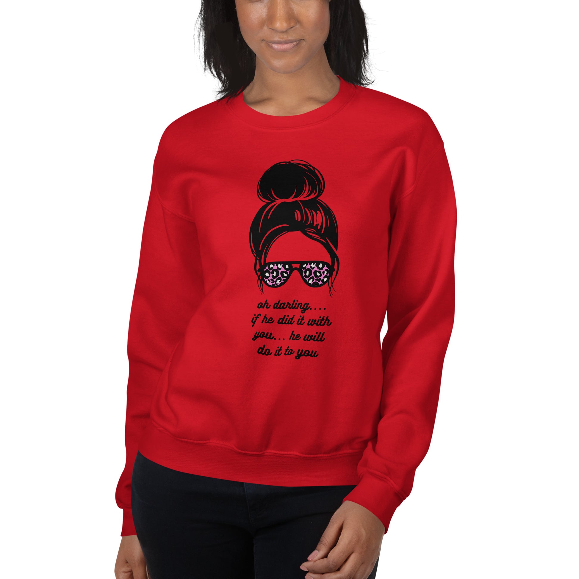 Unisex Sweatshirt - Oh Darling - If He Did it With You He'll Do It To You Sweatshirt Stylin' Spirit Red S 