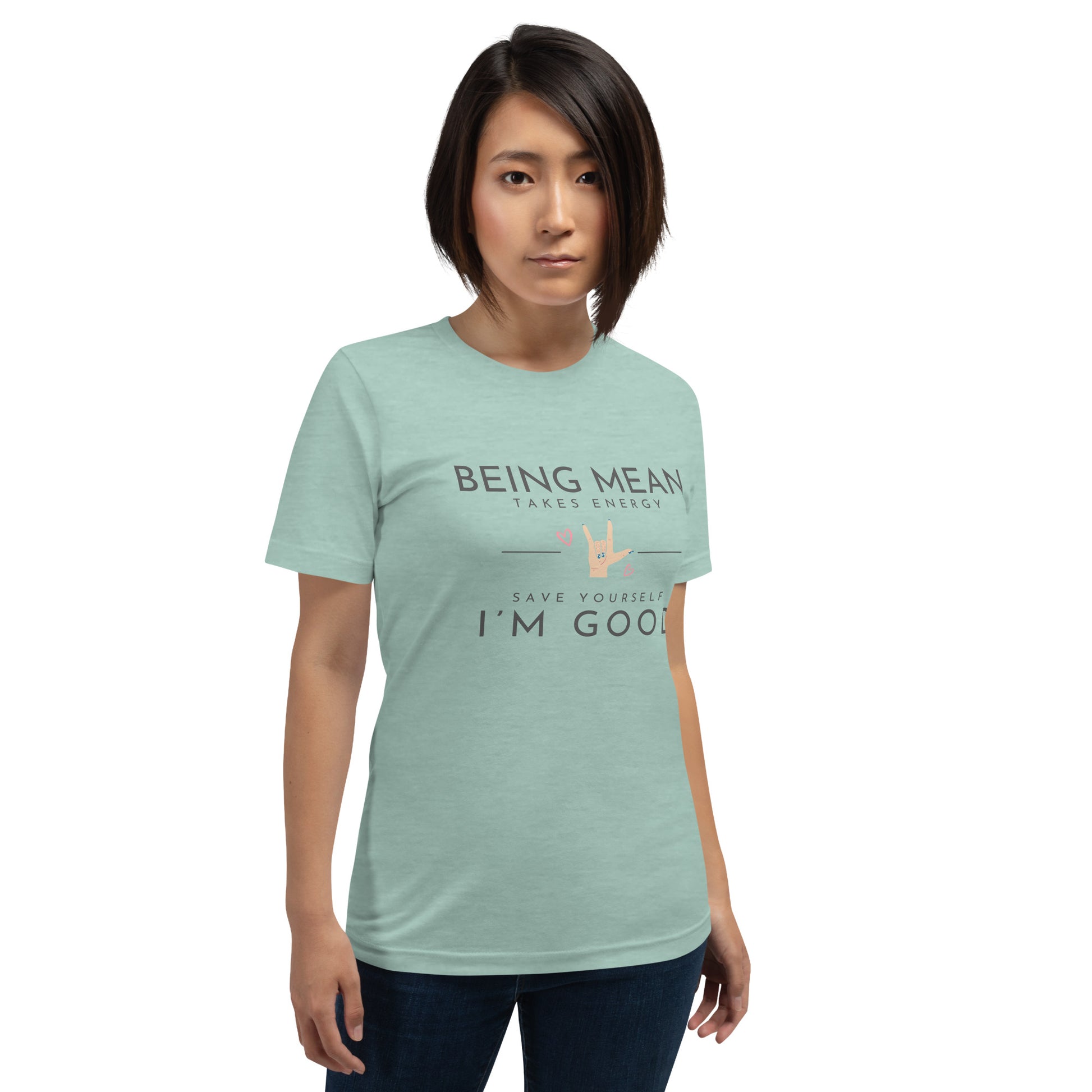 Unisex t-shirt - Being Mean Hand - Being Mean Takes Energy Save Yourself I'm Good T-shirt Stylin' Spirit Heather Prism Dusty Blue XS 