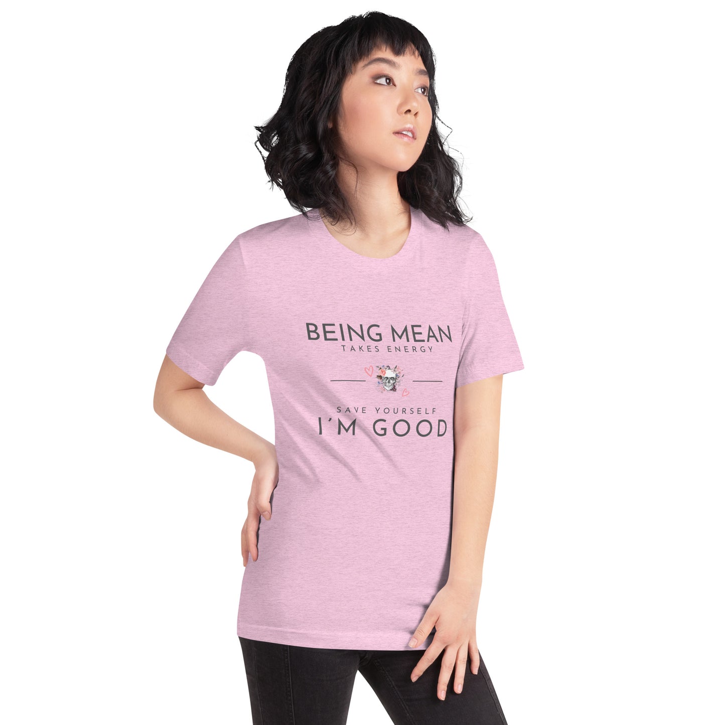 Unisex t-shirt - Being Mean Skull - Being Mean Takes Energy Save Yourself I'm Good T-shirt Stylin' Spirit   