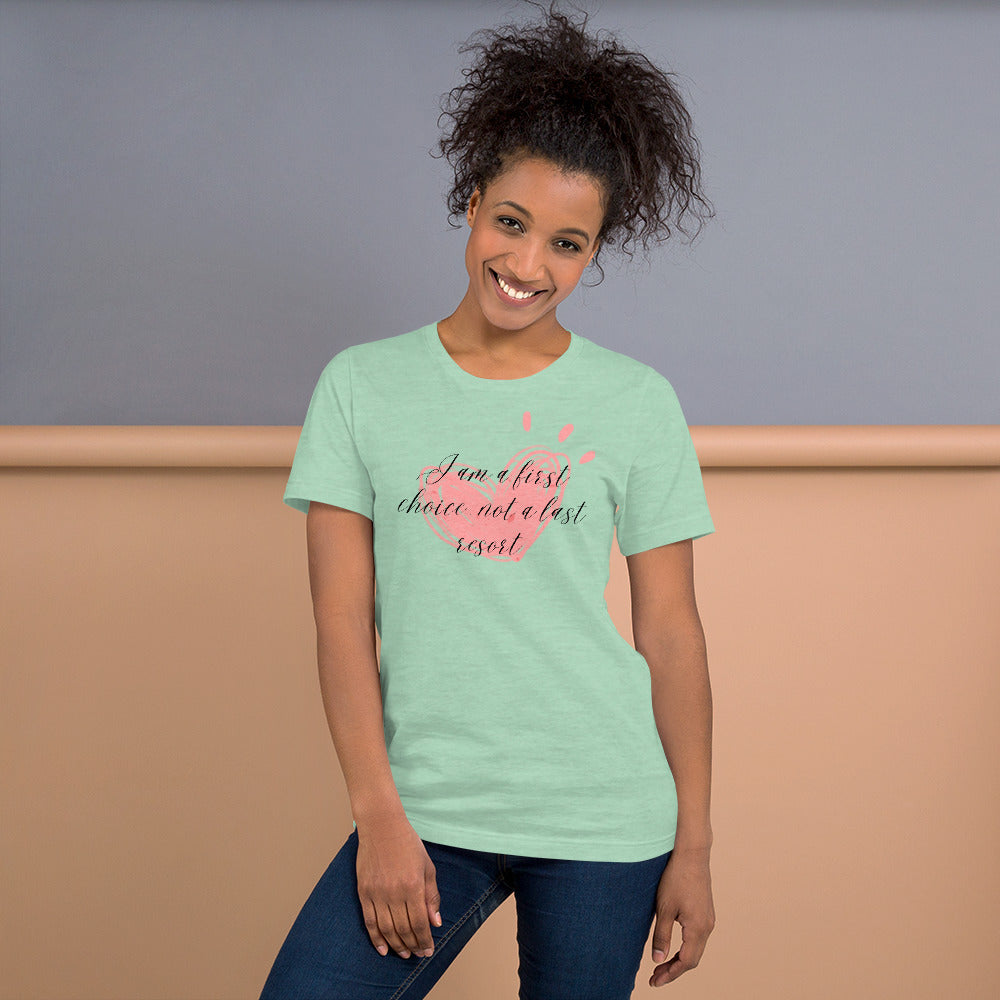 Unisex t-shirt - First Choice Pink Heart - I'm a First Choice Not a Last Resort T-shirt Stylin' Spirit Heather Prism Mint XS 