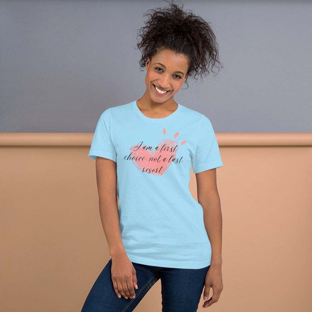 Unisex t-shirt - First Choice Pink Heart - I'm a First Choice Not a Last Resort T-shirt Stylin' Spirit Ocean Blue S 