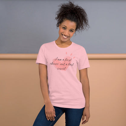 Unisex t-shirt - First Choice Pink Heart - I'm a First Choice Not a Last Resort T-shirt Stylin' Spirit Pink S 