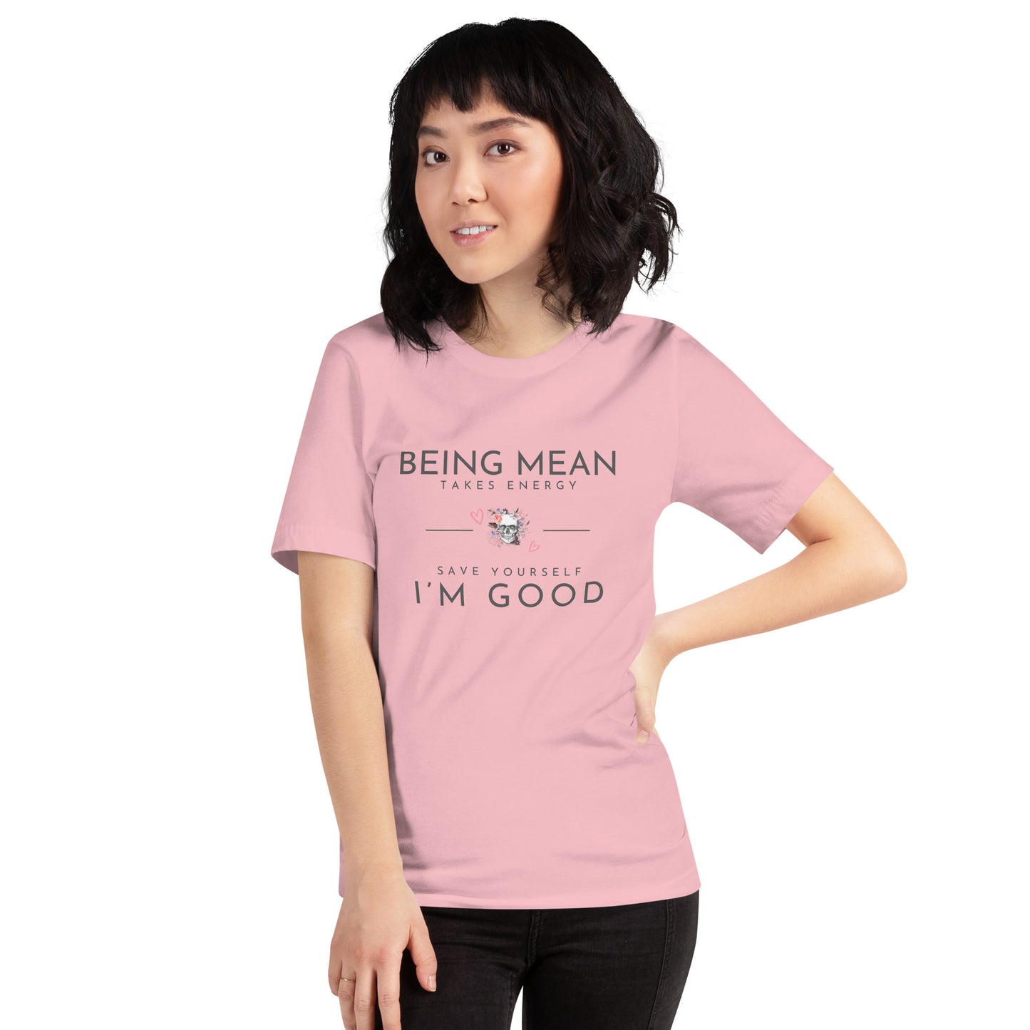 Unisex t-shirt - Being Mean Skull - Being Mean Takes Energy Save Yourself I'm Good T-shirt Stylin' Spirit Pink S 