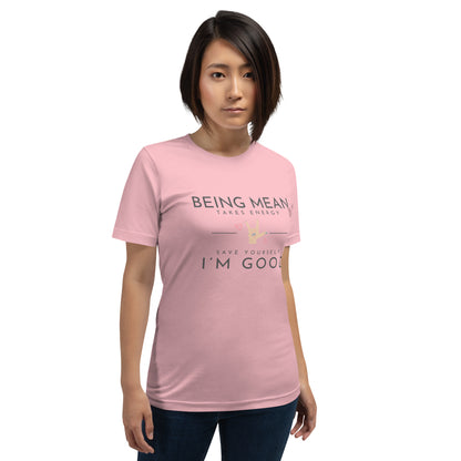 Unisex t-shirt - Being Mean Hand - Being Mean Takes Energy Save Yourself I'm Good T-shirt Stylin' Spirit Pink S 