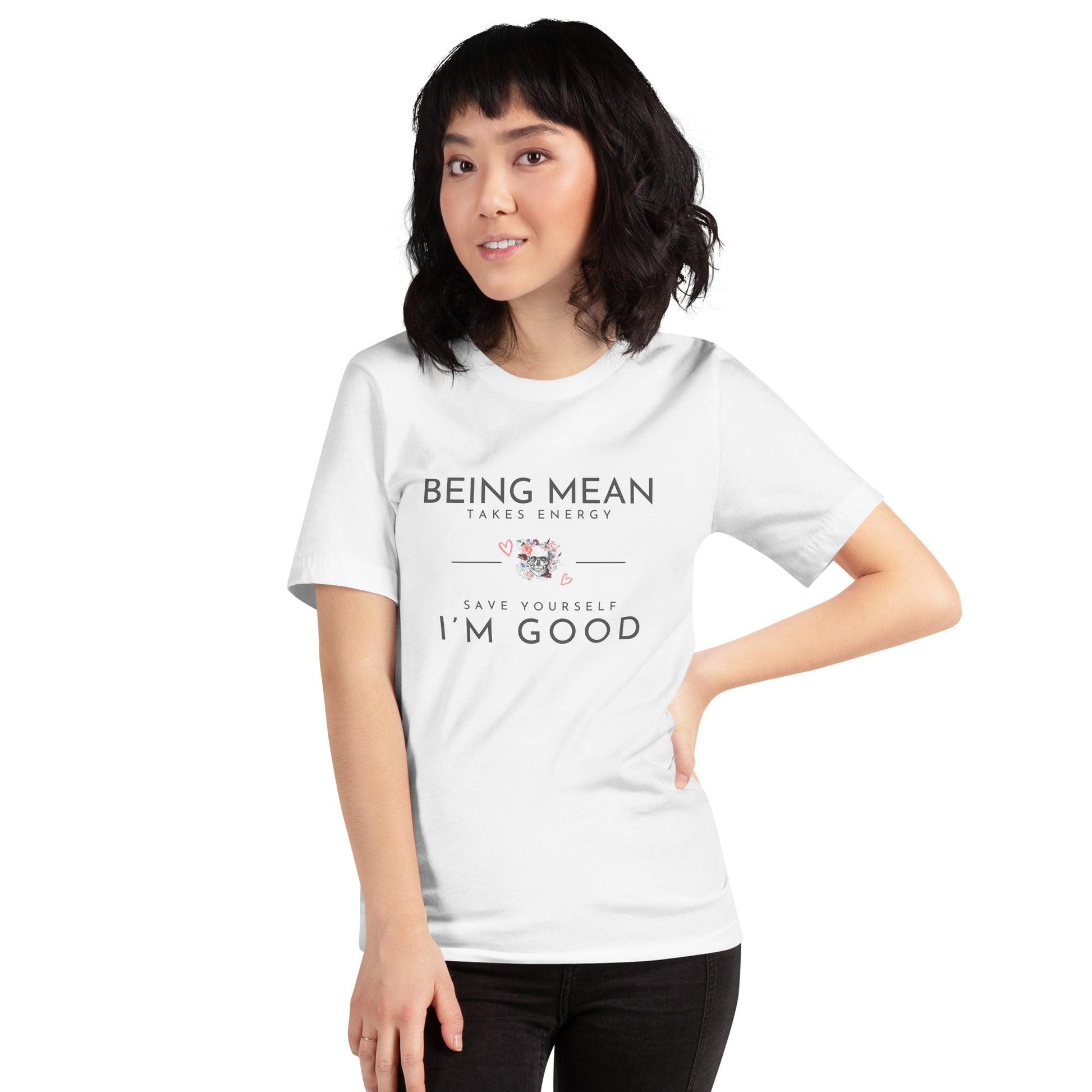 Unisex t-shirt - Being Mean Skull - Being Mean Takes Energy Save Yourself I'm Good T-shirt Stylin' Spirit White XS 