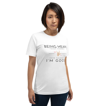 Unisex t-shirt - Being Mean Hand - Being Mean Takes Energy Save Yourself I'm Good T-shirt Stylin' Spirit White XS 