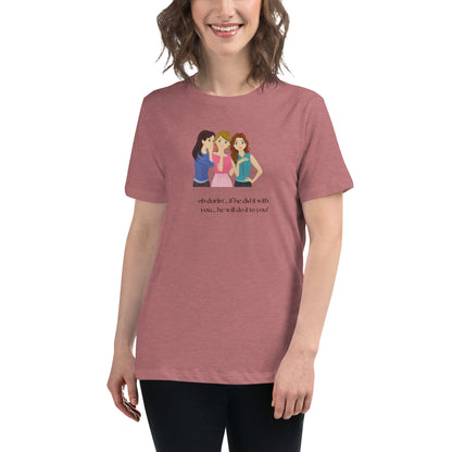Women's Relaxed T-Shirt - If he Ladies - If He did it with You He'll Do it To You T-shirt Stylin' Spirit Heather Mauve S 