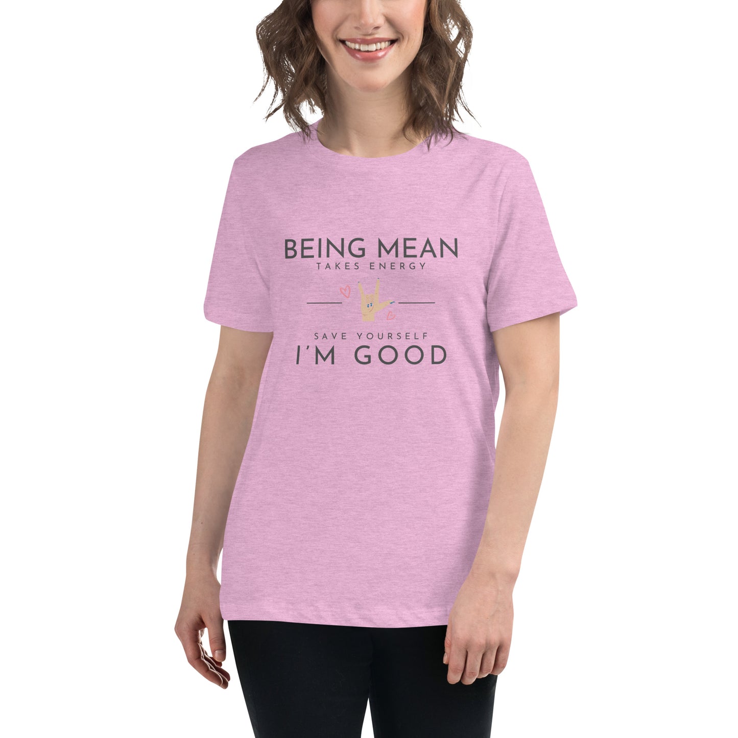 Women's Relaxed T-Shirt - Being Mean Hand - Being Mean Takes Energy Save Yourself I'm Good T-shirt Stylin' Spirit Heather Prism Lilac S 