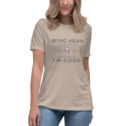 Women's Relaxed T-Shirt - Being Mean Skull - Being Mean Takes Energy Save Yourself I'm Good T-shirt Stylin' Spirit Heather Stone S 