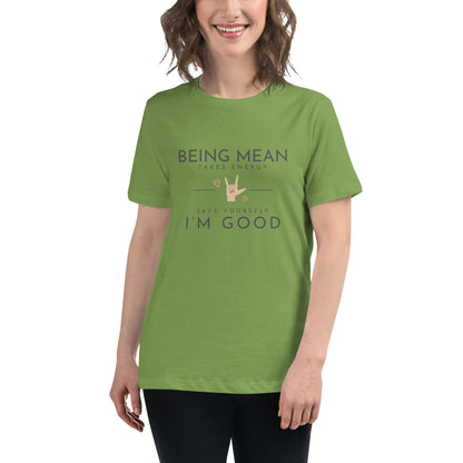 Women's Relaxed T-Shirt - Being Mean Hand - Being Mean Takes Energy Save Yourself I'm Good T-shirt Stylin' Spirit Leaf S 