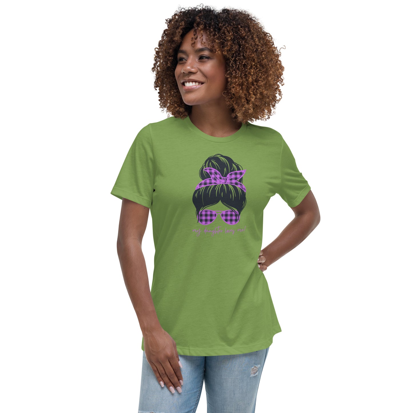 Women's Relaxed T-Shirt - My daughter loves me! T-shirt Stylin' Spirt   